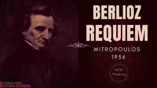 Berlioz - Requiem, Grande Messe des Morts Op.5 / NEW MASTERING (Ct.rec.: Dimitri Mitropoulos 1956)