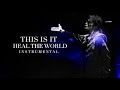 HEAL THE WORLD (Instrumental) (THIS IS IT) - Michael Jackson