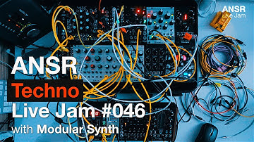 ANSR - Techno Live Jam #046 with Modular Synth