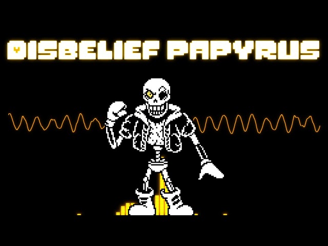 Backbone 【Disbelief Papyrus Phase3 theme】 class=