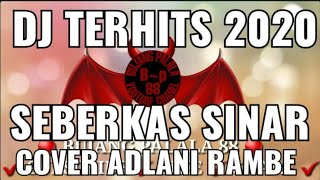 DJ HITS 2020 - SEBERKAS SINAR Cover By Adlani Rambe