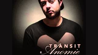Transit - Anomie ft. Joe Nolan