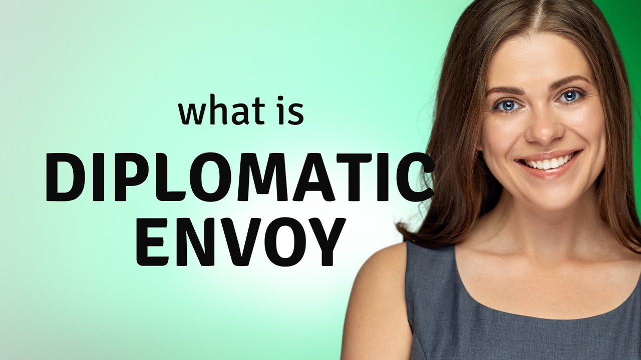 Deciphering Diplomacy: Understanding the Role of a Diplomatic Envoy