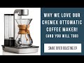 Why We Love Our Chemex Ottomatic Coffee Maker! (and you will too)