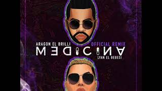 Aragon El Brillante Ft  Lyan El Bebesi   Medicina