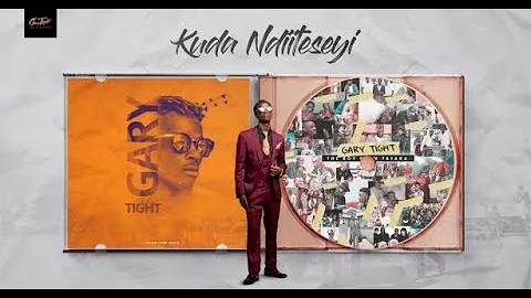 Gary Tight - Kuda Ndiiteseyi [Official Audio]