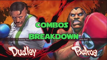 Combos Breakdown : Balrog and Dudley Ultra Street Fighter 4