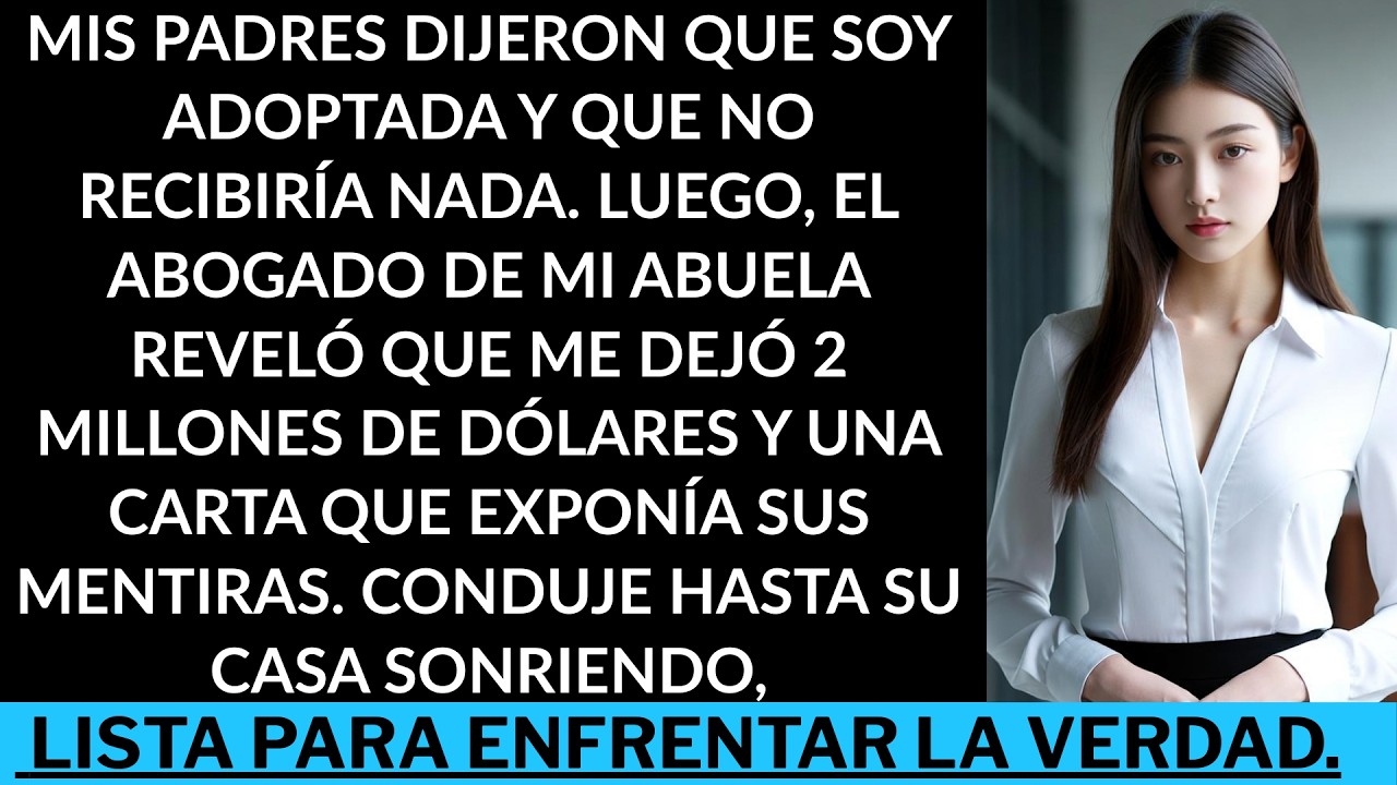 Mis padres dijeron que no recibiría nada, pero el abogado de mi abuela me avisó que me dejó 2 millon