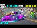 Stealing the most rarest car in the world  gta v gameplay 314  gta 5