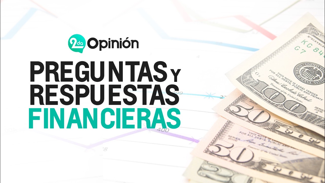 Preguntas y Respuestas Financieras | Segunda Opinión