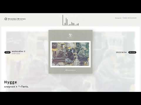 [Official] Hygge / crayvxn + *-Teris. [works.after 2]