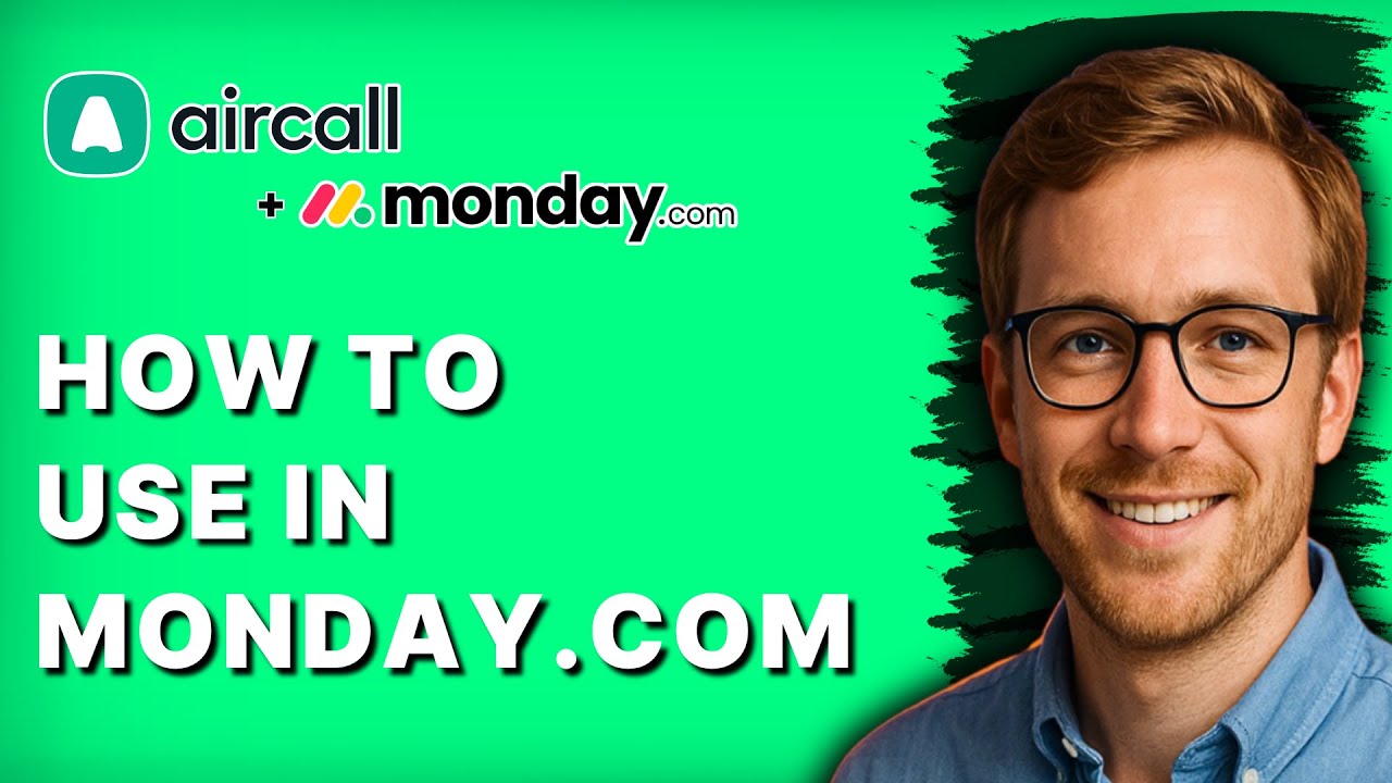 How to Use Aircall in Monday.com [2026 Full Guide]