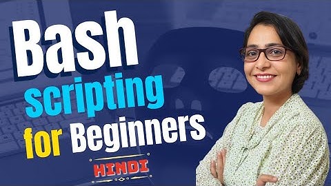 Bash scripting tutorial for beginners | learn shell scripting in one video Hindi English | fortify