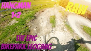 Epic Bikepark Leogang  Hangman 1+2 I RAW Run