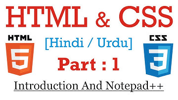 Learn HTML & CSS in Hindi - Urdu Part 1 - Introduction and Notepad ++