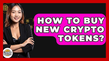 How To Buy New Crypto Tokens? - CryptoBasics360.com