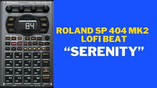 Roland SP 404 MK2 Lofi Beat : “Serenity” (PROD. BY RUSSI)-Jamuary 2023