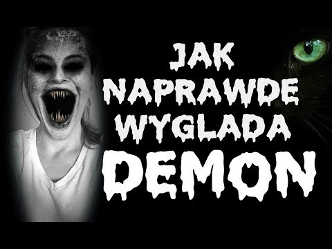 Wideo: Jak Wyglądają Demony