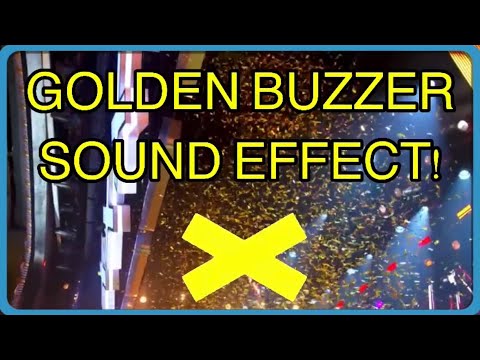 Bgt Golden Buzzer Sound Effect