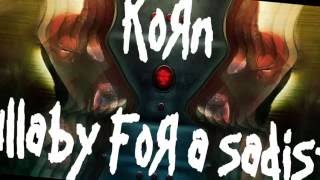 Korn - Lullaby for a sadist (lyrics in video)