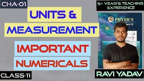 UNITS & MEASUREMENTS | IMPORTANT NUMERICALS BY RAVI YADAV