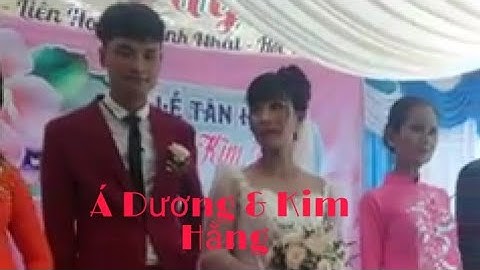 cưới người stiêng. cô dâu chú rể, Á Dương & Kim Hằng 21/4/2021