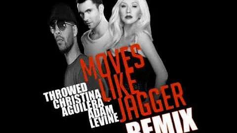 Moves Like Jagger Remix ft. Christina Aguilera & Throwed