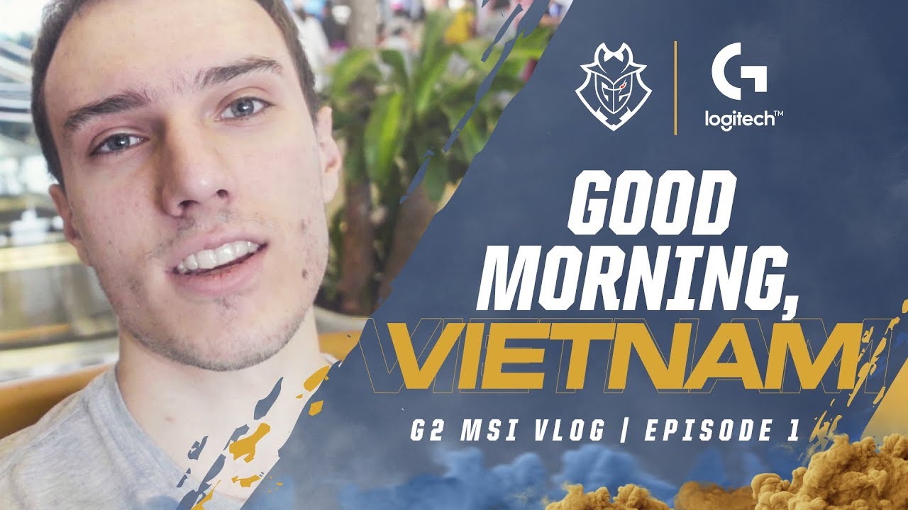 riot games location Good Morning, Vietnam | G2 MSI Vlog Episode 1