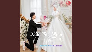 Nắm Tay Nhau Muôn Đời (Trending)