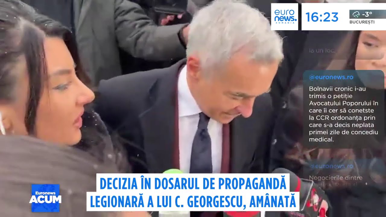 Decizia în dosarul de propagandă legionară a lui Calin Georgescu a fost amânată
