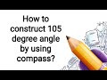 || Mathwise 6 ||construct 105 degree angle ||compass|| MathUse ||Urdu/Hindi ||Basic Maths ||