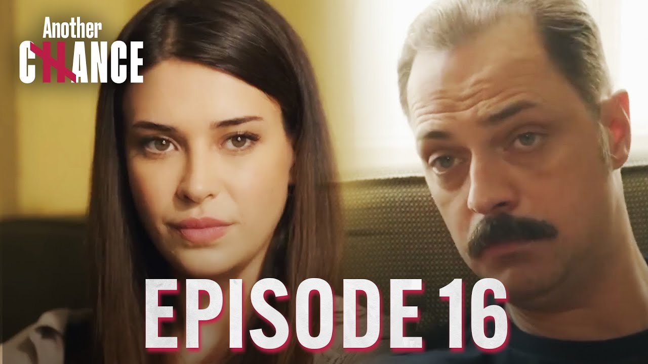 Another Chance (Turkish Drama Series) | Ep. 16 | English Subtitles