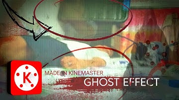 GHOST EFFECT IN KINEMASTER TAGALOG TUTORIAL