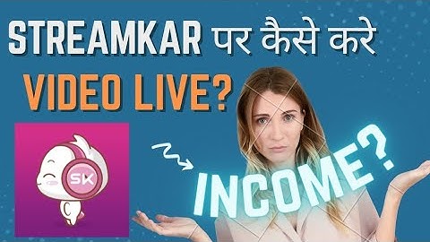 Streamkar App: जानिए Streamkar पर कैसे करे Video Live Hosting? StreamKar Agency | Video Out!!