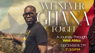 We Never GHANA Forget Documentary