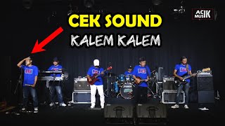 Cek sound kalem kalem lagu masih asing ditelinga