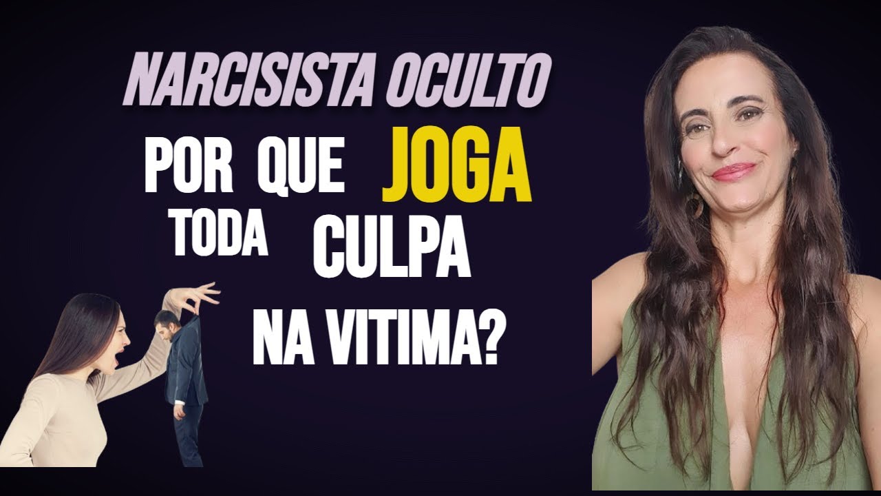 POR QUE NARCISISTA JOGA A CULPA DE TUDO NA VITIMA?