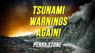 Tsunami Warnings Again! | Perry Stone