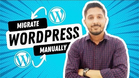 How to MANUALLY Migrate Your Wordpress Site (still works in 2024)