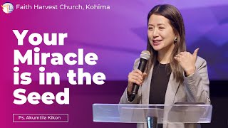 Your Miracle is in the Seed | Akumtila Kikon | Faith Harvest Church screenshot 1