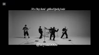 34 - Duy Beni Göksel Ipekçi Mix
