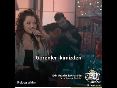 Ekin Uzunlar & Pınar Süer- Adı Sensin Bilsinler