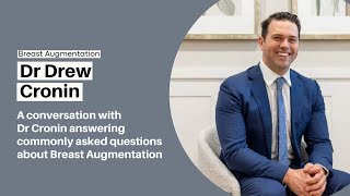 All About Breast Augmentation Surgery with Australian Specialist Plastic Surgeon Dr Drew Cronin.