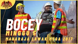 [Persembahan Penuh] BOCEY EP 5 - MAHARAJA LAWAK MEGA 2017