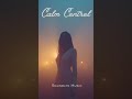 Calm Control – Chill R&amp;B | Soft Pop  #soundlynmusic
