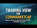TradingView vs CoinMarketCap: Which Tool Is Better for Crypto Traders in 2025?