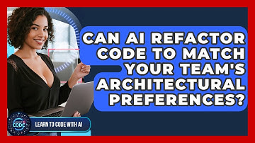 Can AI Refactor Code To Match Your Team