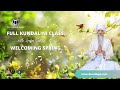 Full kundalini class  welcome spring with guru singh