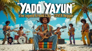 'YADO YAYUN' | The Legend Arnold.C.Ap | COVER Reggae | @Braderkribo8 #lagupapua #lagutimur #papua