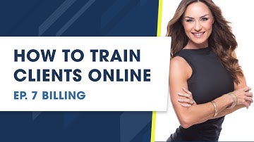 How to Train Clients Online: Billing